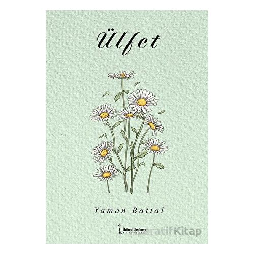 Ülfet - Yaman Battal - İkinci Adam Yayınları