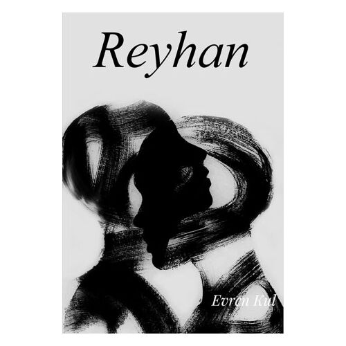 Reyhan - Evren Kul - İkinci Adam Yayınları