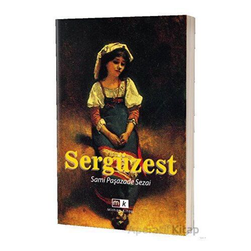 Sergüzeşt - Sami Paşazade Sezai - Mirhan Kitap