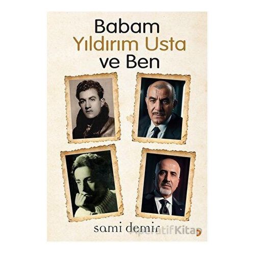 Babam Yıldırım Usta ve Ben - Sami Demir - Cinius Yayınları