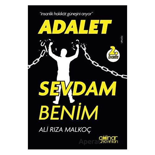 Adalet Sevdam Benim - Ali Rıza Malkoç - Gülnar Yayınları