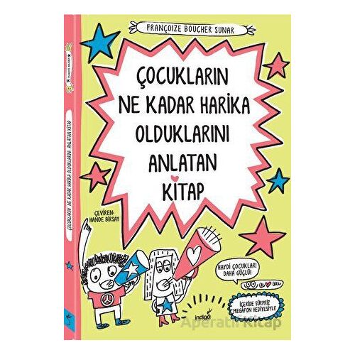 Çocukların Ne Kadar Harika Olduklarını Anlatan Kitap - Françoize Boucher - İndigo Çocuk