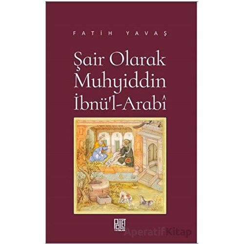 Şair Olarak Muhyiddin İbnü’l Arabi - Fatih Yavaş - Palet Yayınları