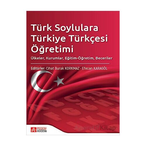 Türk Soylulara Türkiye Türkçesi Öğretimi - Kolektif - Pegem Akademi Yayıncılık