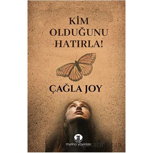 Kim Olduğunu Hatırla! - Çağla Joy - Myrina Yayınları