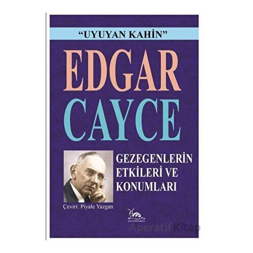 Gezegenlerin Etkileri ve Konumları - Edgar Cayce - Sarmal Kitabevi
