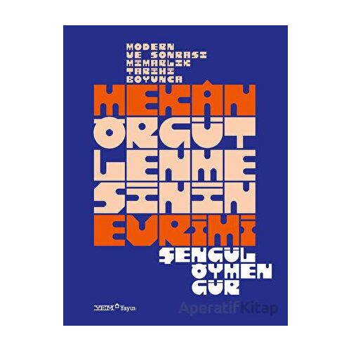 Modern ve Sonrası Mimarlık Tarihi Boyunca Mekan Örgütlenmesinin Evrimi