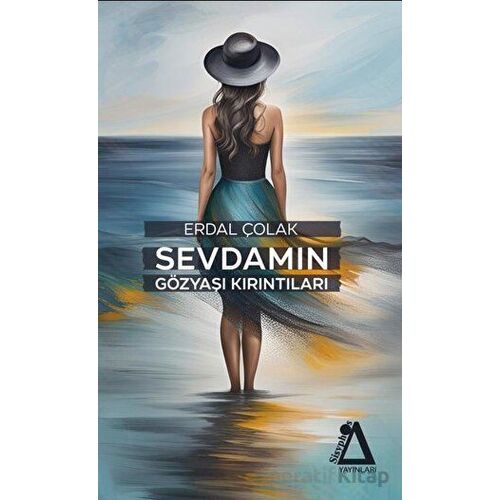 Sevdamın Gözyaşı Kırıntıları - Erdal Çolak - Sisyphos Yayınları