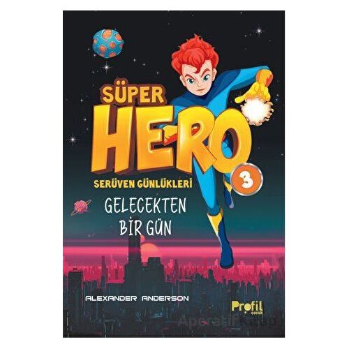 Süper Hero Gelecekten Bir Gün - Alexander Anderson - Profil Kitap