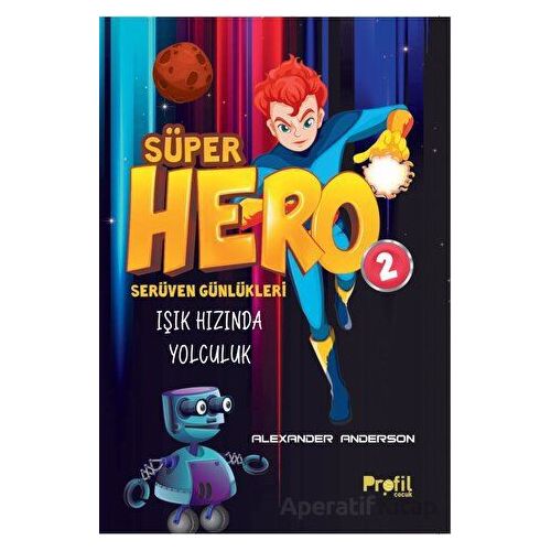 Süper Hero Işık Hızında Yolculuk - Alexander Anderson - Profil Kitap