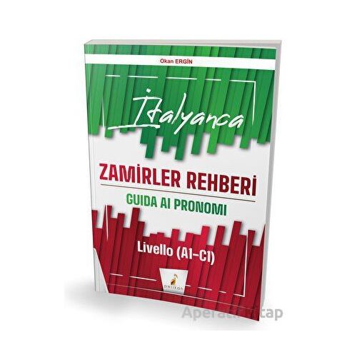 İtalyanca Zamirler Rehberi - Okan Ergin - Pelikan Tıp Teknik Yayıncılık