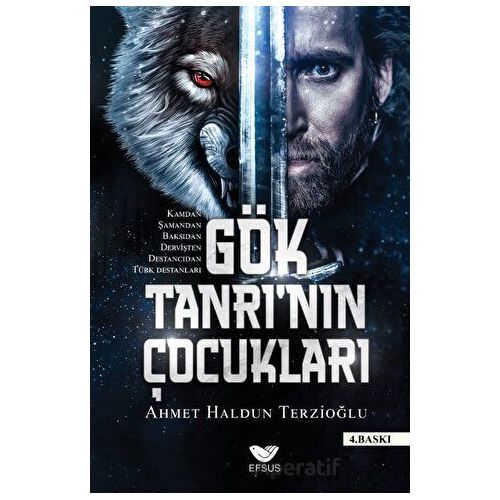 Gök Tanrının Çocukları - Ahmet Haldun Terzioğlu - Efsus Yayınları