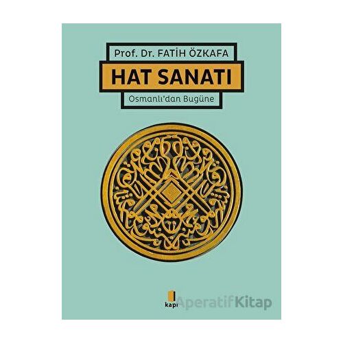 Hat Sanatı - Fatih Özkafa - Kapı Yayınları