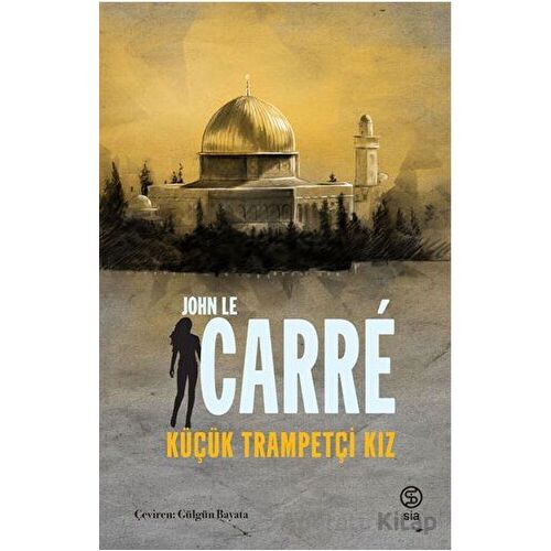 Küçük Trampetçi Kız - John Le Carre - Sia Kitap