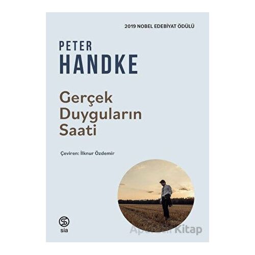 Gerçek Duyguların Saati - Peter Handke - Sia Kitap