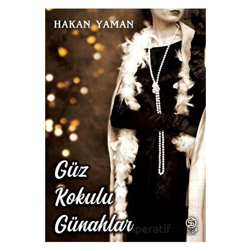 Güz Kokulu Günahlar - Hakan Yaman - Sia Kitap