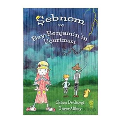 Şebnem ve Bay Benjamin’in Uçurtması - Ünver Alibey - Sia Kitap