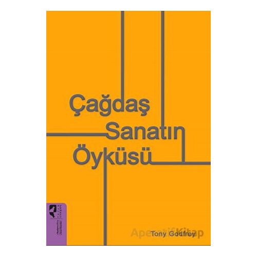 Çağdaş Sanatın Öyküsü - Tony Godfrey - HayalPerest Kitap
