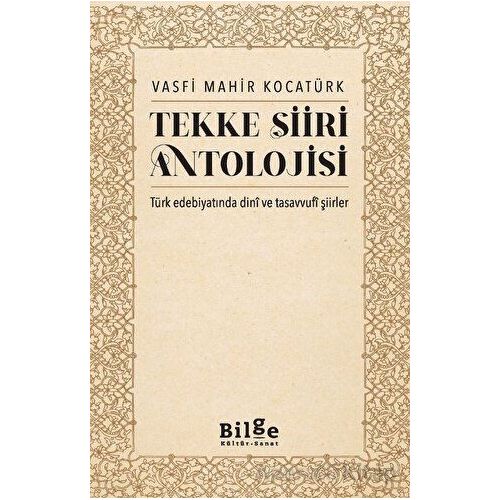 Tekke Şiiri Antolojisi - Vasfi Mahir Kocatürk - Bilge Kültür Sanat
