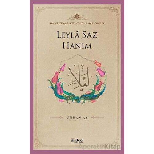 Leyla Saz Hanım - Ümran Ay - İdeal Kültür Yayıncılık