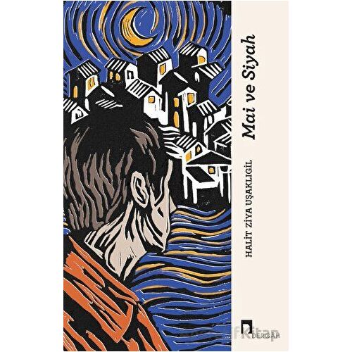 Mai ve Siyah - Halit Ziya Uşaklıgil - Dergah Yayınları