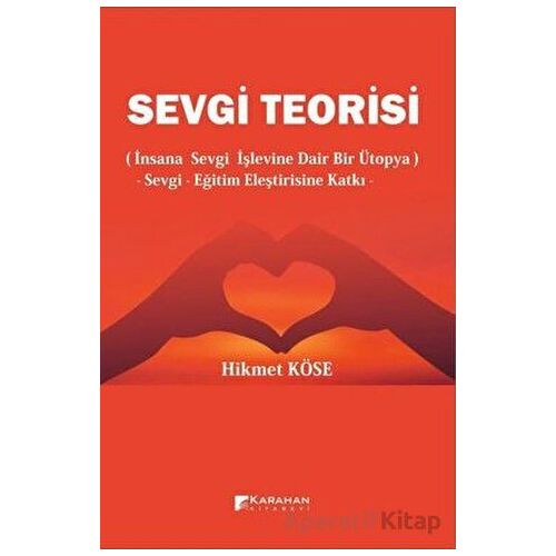 Sevgi Teorisi - Hikmet Köse - Karahan Kitabevi