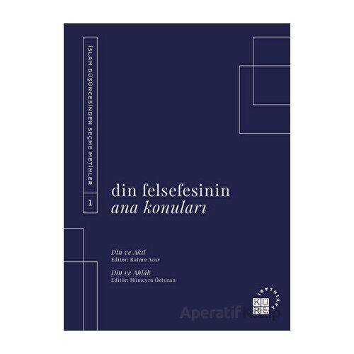 Din Felsefesinin Ana Konuları Cilt 1 - Kolektif - Küre Yayınları
