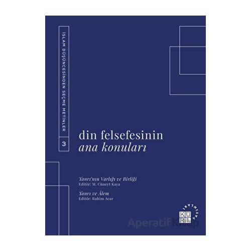 Din Felsefesinin Ana Konuları Cilt 3 - Kolektif - Küre Yayınları