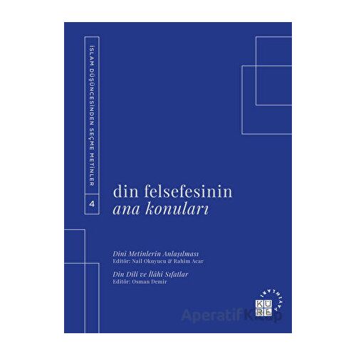 Din Felsefesinin Ana Konuları Cilt 4 - Kolektif - Küre Yayınları