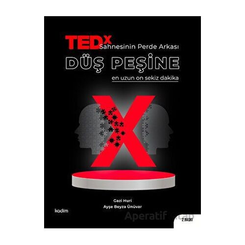 TEDX Sahnesinin Perde Arkası -Düş Peşine En Uzun On Sekiz Dakika - Gazi Huri - Kadim Yayınları