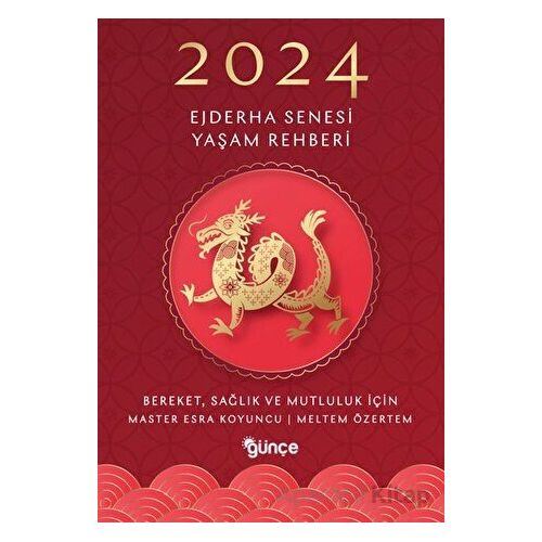 2024 Ejderha Senesi Yaşam Rehberi - Esra Koyuncu - Günce Yayınları