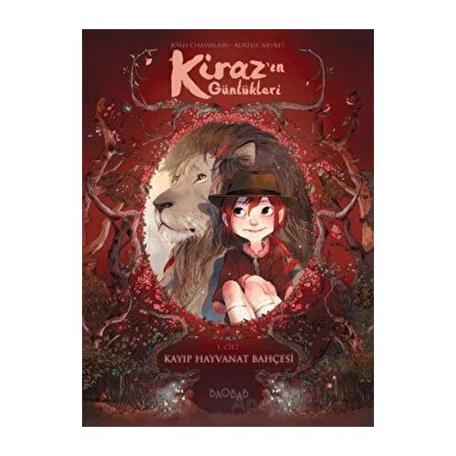 Kiraz’ın Günlükleri 1. Cilt: Kayıp Hayvanat Bahçesi - Joris Chamblain - Baobab Yayınları