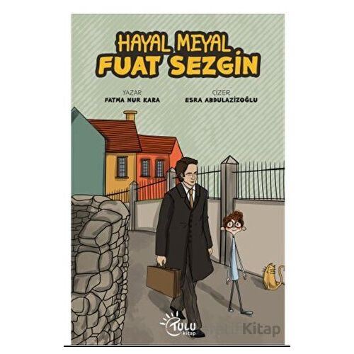 Hayal Meyal Fuat Sezgin - Fatma Nur Kara - Tulu Kitap