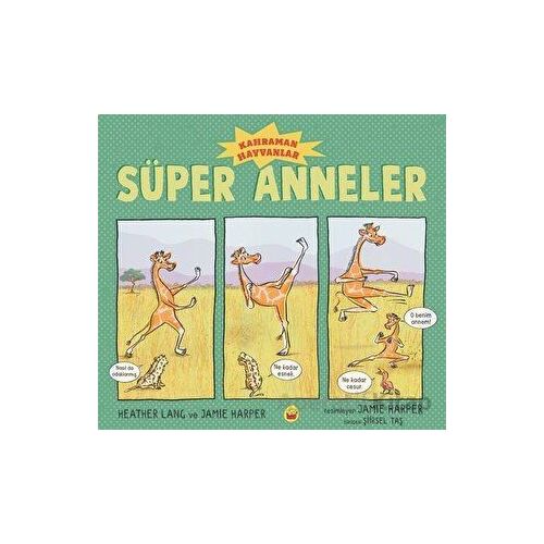 Süper Anneler - Kahraman Hayvanlar - Heather Lang - Kuraldışı Yayınevi