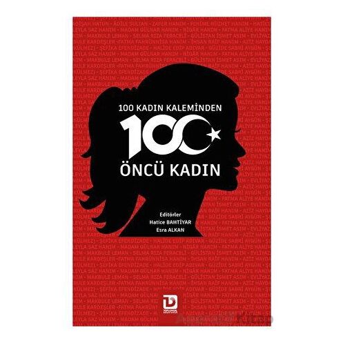 100 Kadın Kaleminden 100 Öncü Kadın - Esra Alkan - Toplumsal Dönüşüm Yayınları