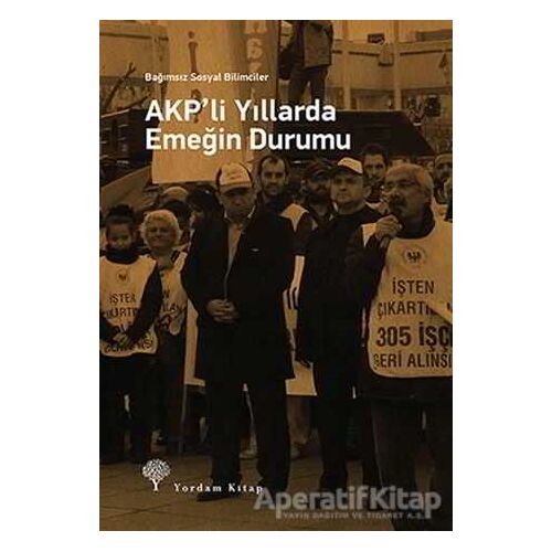 AKPli Yıllarda Emeğin Durumu - Kolektif - Yordam Kitap