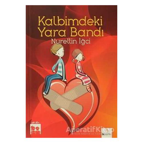 Kalbimdeki Yara Bandı - Nurettin İğci - Bu Yayınevi