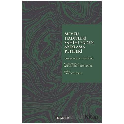 Mevzu Hadisleri Sahihlerden Ayıklama Rehberi - İbn Kayyım el-Cevziyye - Takdim