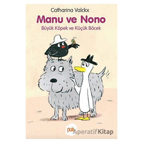 Manu ve Nono - Büyük Köpek ve Küçük Böcek - Catharina Valckx - Puis