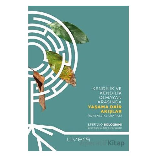 Yaşama Dair Akışlar - Stefano Bolognini - Livera Yayınevi