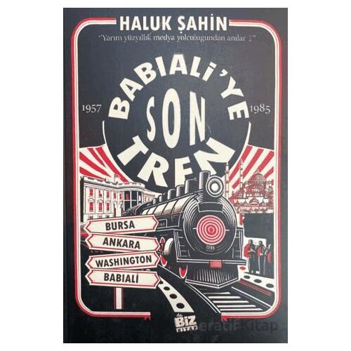 Babıaliye Son Tren - Haluk Şahin - Biz Kitap