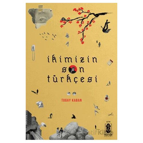 İkimizin Son Türkçesi - Tugay Kaban - Mavi Gök Yayınları