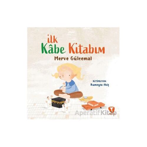 İlk Kabe Kitabım - Merve Gülcemal - Turkuvaz Çocuk