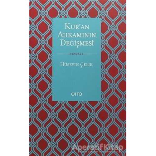 Kuran Ahkamının Değişmesi - Hüseyin Çelik - Otto Yayınları