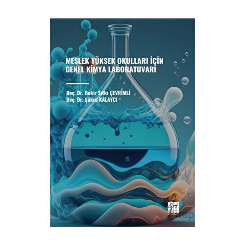 Meslek Yüksek Okullari İçin Genel Kimya Laboratuvarı - Şükrü Kalaycı - Gazi Kitabevi