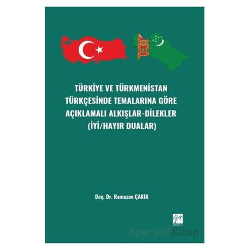 Türkiye ve Türkmenistan Türkçesinde Temalarına Göre Açıklamalı Alkışlar-Dilekler