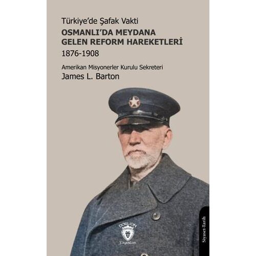 Türkiye’de Şafak Vakti - Osmanlı’da Meydana Gelen Reform Hareketleri 1876-1908