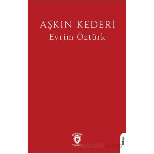 Aşkın Kederi - Evrim Öztürk - Dorlion Yayınları
