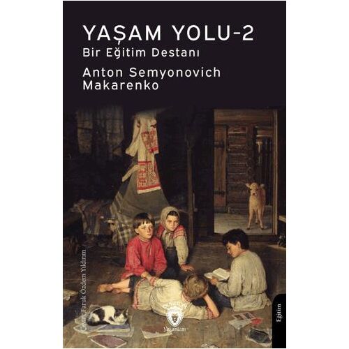 Yaşam Yolu -2 - Anton Semyonovich Makarenko - Dorlion Yayınları