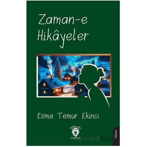 Zaman-e Hikayeler - Esma Temur Ekinci - Dorlion Yayınları